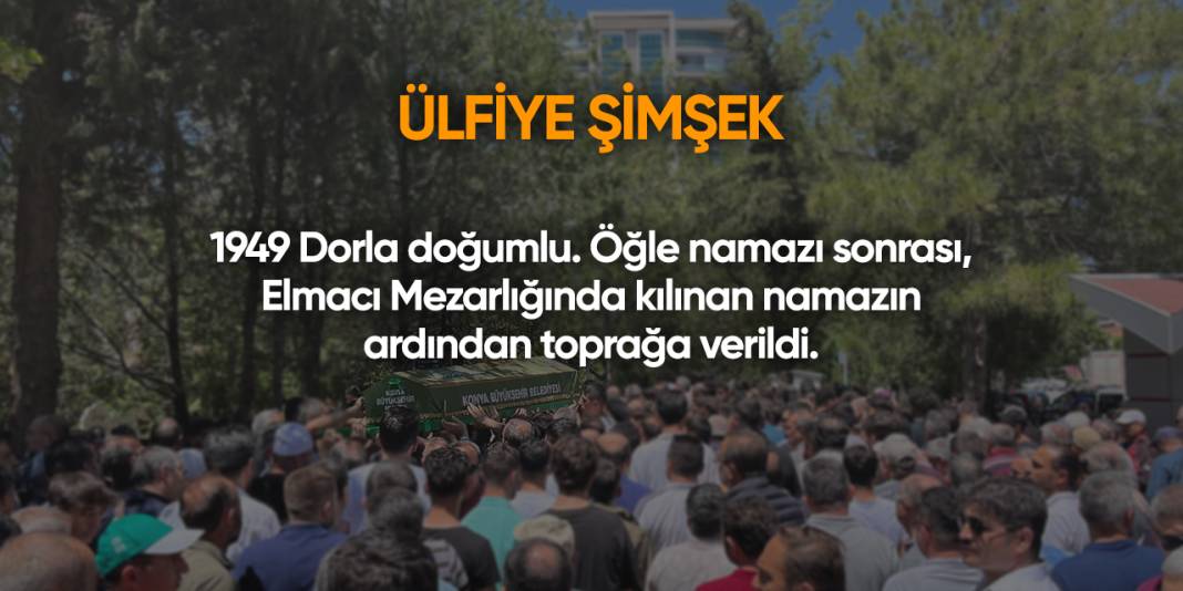 Konya'da bugün vefat edenler | 23 Temmuz 2025 16